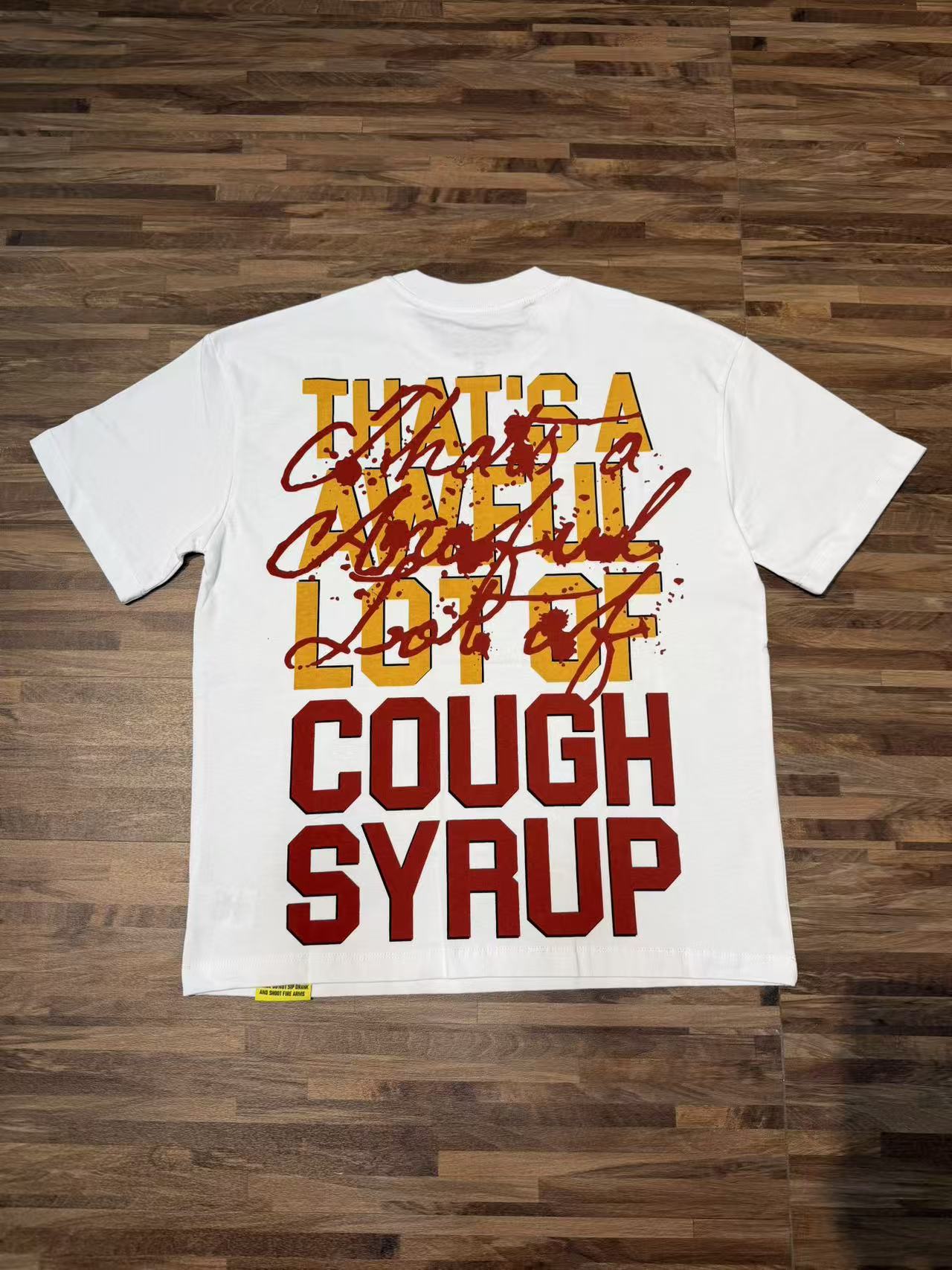 THATS A AWFUL LOT OF COUGH SYRUP
